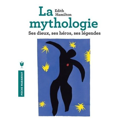 La Mythologie - Ses Dieux, Ses Héros, Ses Légendes
