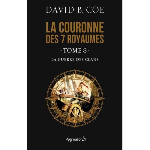 La Couronne Des 7 Royaumes - Tome 8 - La Guerre Des Clans