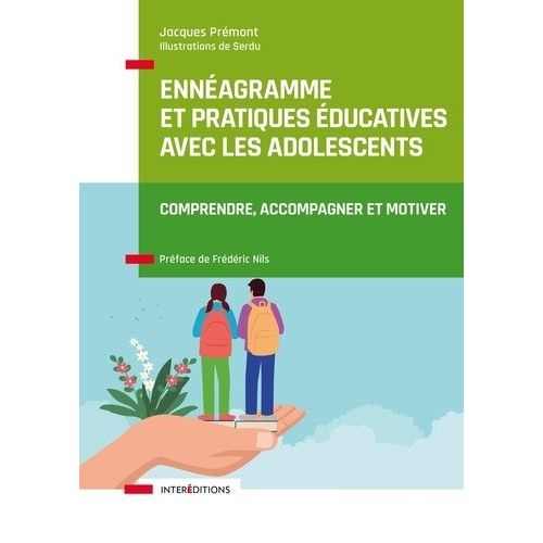 Ennéagramme Et Pratiques Éducatives Avec Les Adolescents - Comprendre, Accompagner Et Motiver