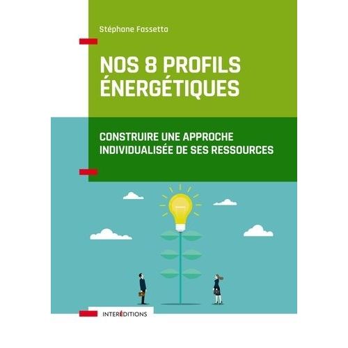 Nos 8 Profils Énergétiques - Construire Une Approche Individualisée De Ses Ressources