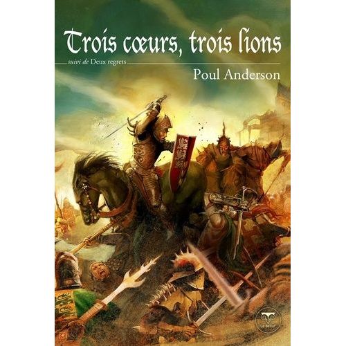 Trois Coeurs, Trois Lions - Suivi De Deux Regrets