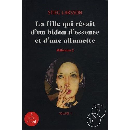 Millénium - Tome 2 - La Fille Qui Rêvait D'un Bidon D'essence Et D'une Allumette