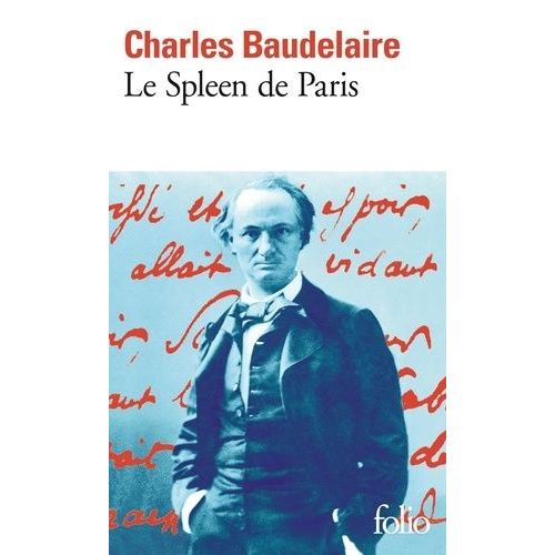Le Spleen De Paris - Petits Poèmes En Prose