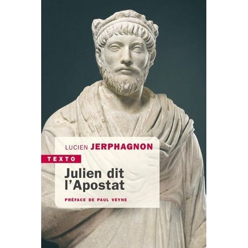 Julien Dit L'apostat - Histoire Naturelle D'une Famille Sous Le Bas-Empire