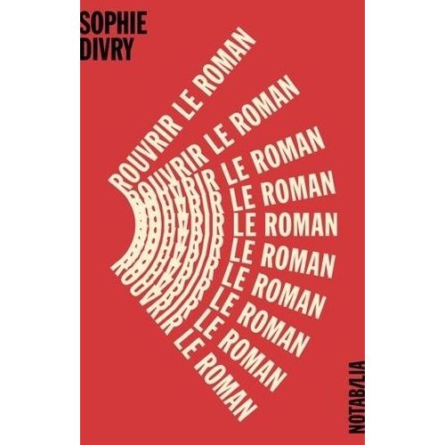 Rouvrir Le Roman