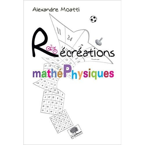 Récréations Mathéphysiques