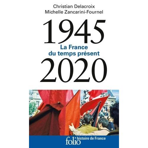 La France Du Temps Présent - 1945-2020