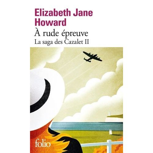La Saga Des Cazalet - Tome 2 - A Rude Épreuve