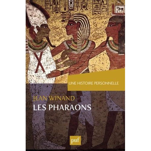 Une Histoire Personnelle Des Pharaons