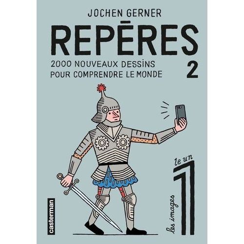 Repères - Tome 2 - 2000 Nouveaux Dessins Pour Comprendre Le Monde