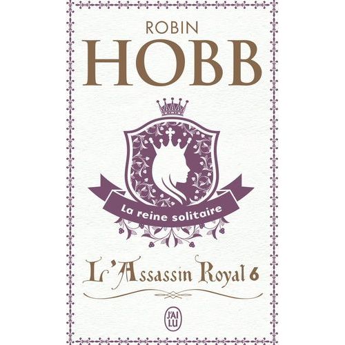 L'assassin Royal - Tome 6 - La Reine Solitaire