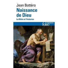 Naissance De Dieu - La Bible Et L'historien