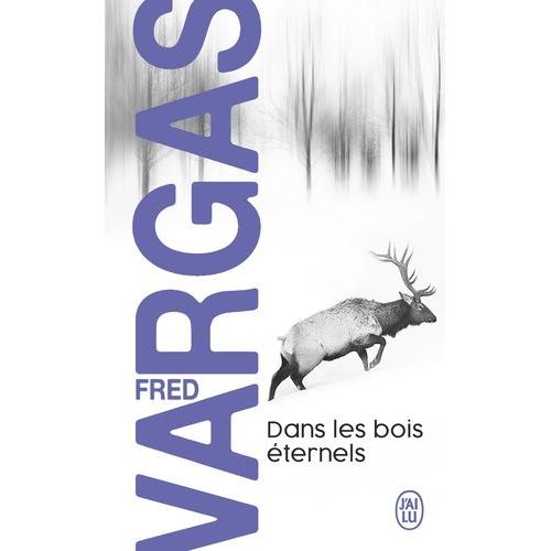 Une Enquête Du Commissaire Adamsberg - Dans Les Bois Éternels