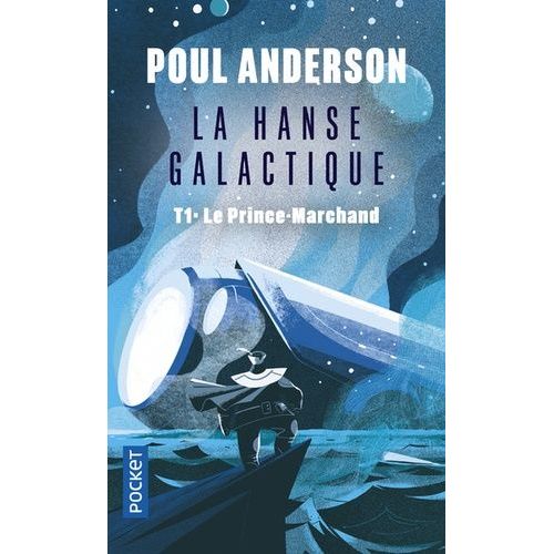 La Hanse Galactique - Tome 1 - Le Prince-Marchand