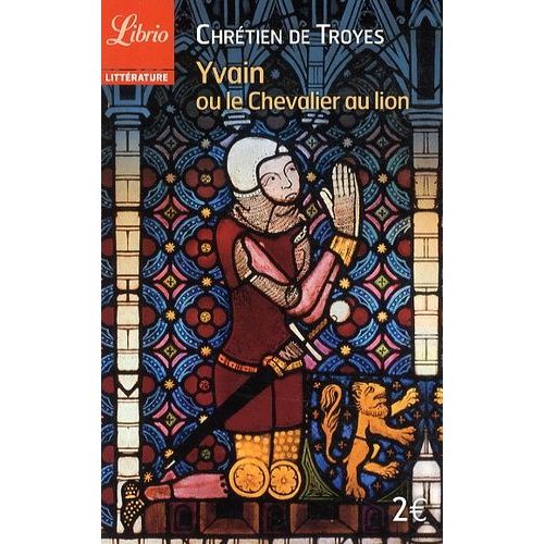 Yvain Ou Le Chevalier Au Lion