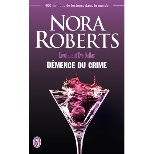 Lieutenant Eve Dallas - Tome 35 - Démence Du Crime
