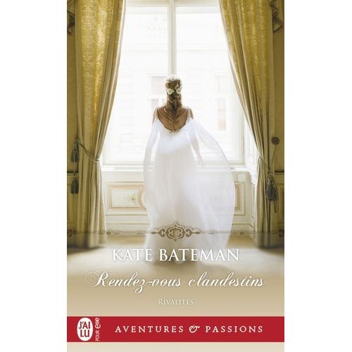 Rivalités - Tome 2 - Rendez-Vous Clandestins