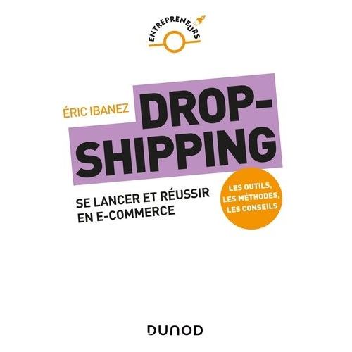 Dropshipping - Se Lancer Et Réussir En E-Commerce
