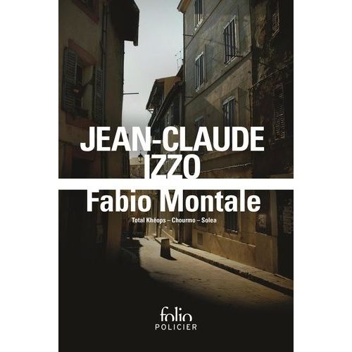 Fabio Montale - Total Khéops - Chourmo - Solea, Précédé De "Comme Chez Un Frère Aîné