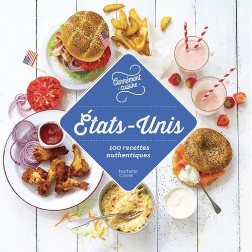 Etats-Unis - 100 Recettes Authentiques