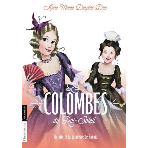 Les Colombes Du Roi-Soleil - Tome 12 - Victoire Et La Princesse De Savoie