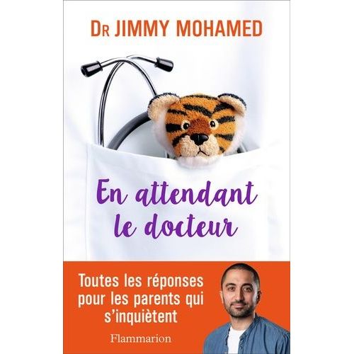 En Attendant Le Docteur - Toutes Les Réponses Pour Les Parents Qui S'inquiètent