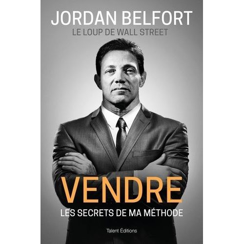 Vendre - Les Secrets De Ma Méthode