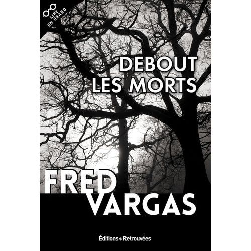 Une Enquête Du Commissaire Adamsberg - Debout Les Morts
