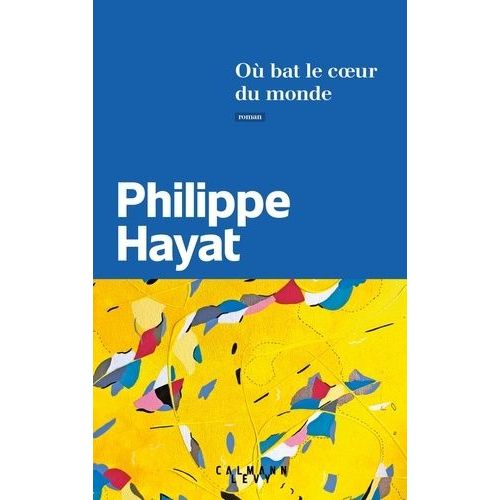 Où Bat Le Coeur Du Monde