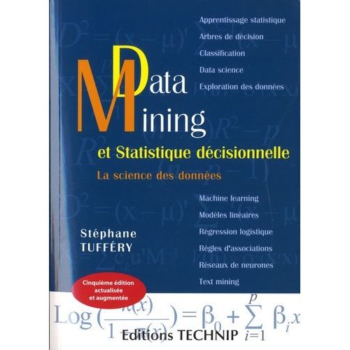Data Mining Et Statistique Décisionnelle - La Science Des Données