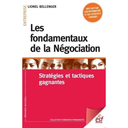Les Fondamentaux De La Négociation - Stratégies Et Tactiques Gagnantes