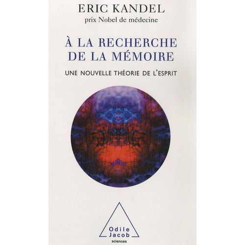 A La Recherche De La Mémoire - Une Nouvelle Théorie De L'esprit