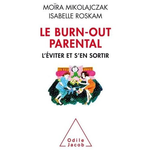 Le Burn-Out Parental - L'éviter Et S'en Sortir