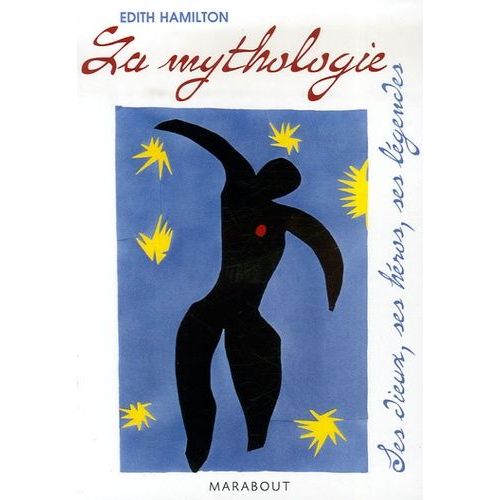La Mythologie - Ses Dieux, Ses Héros, Ses Légendes