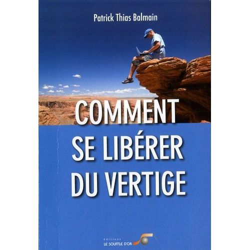 Comment Se Libérer Du Vertige