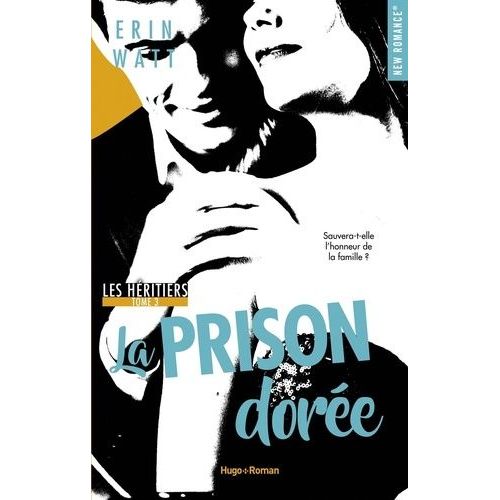 Les Héritiers - Tome 3 - La Prison Dorée