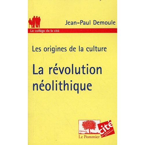 Les Origines De La Culture - La Révolution Néolithique