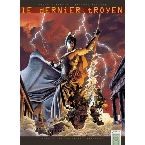 Le Dernier Troyen - Tome 2 - La Reine Des Amazones
