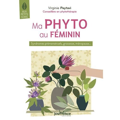 Ma Phyto Au Féminin - Syndromes Prémenstruels, Grossesse, Ménopause
