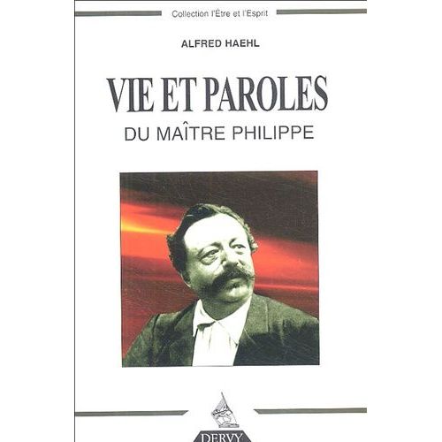 Vie Et Paroles Du Maître Philippe