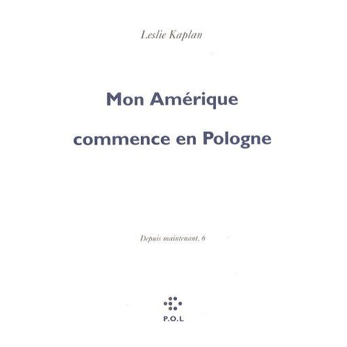 Depuis Maintenant - Tome 6 - Mon Amérique Commence En Pologne