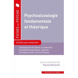 Psychoalcoologie Fondamentale Et Théorique