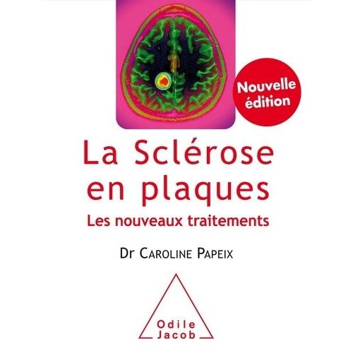 La Sclérose En Plaques - Les Nouveaux Traitements