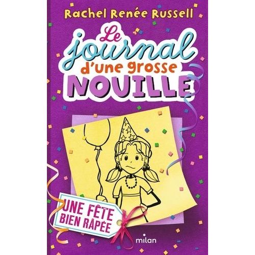 Le Journal D'une Grosse Nouille - Tome 2 - Une Fête Bien Râpée