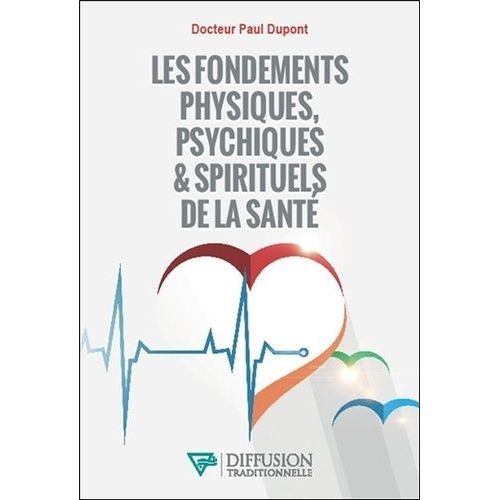 Les Fondements Physiques, Psychiques Et Spirituels De La Santé