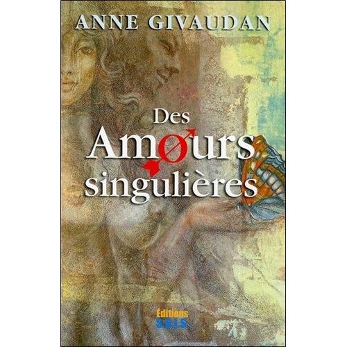 Des Amours Singulières