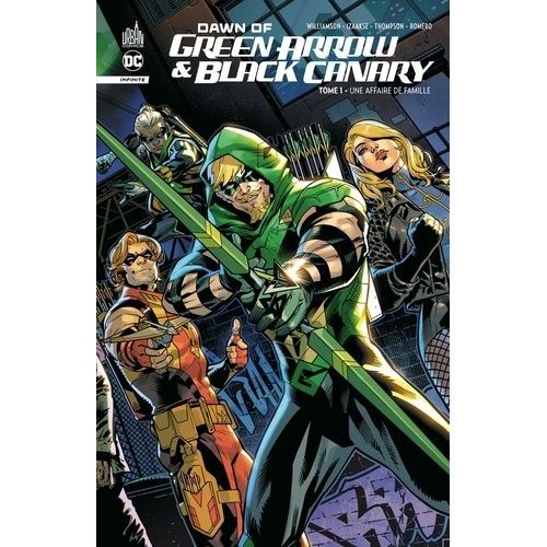 Dawn Of Green Arrow & Black Canary - Tome 1 - Une Affaire De Famille