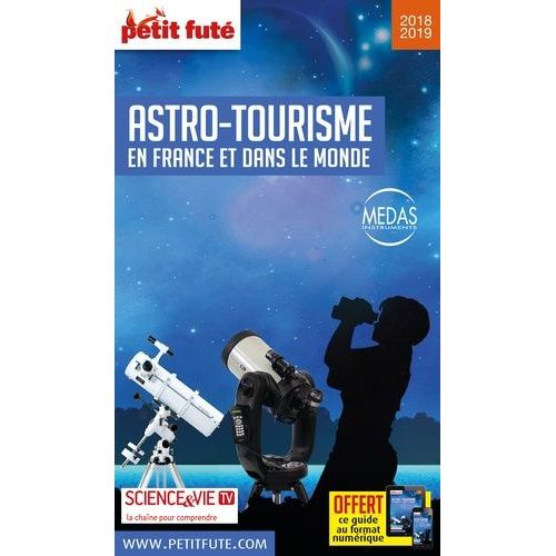 Petit Futé Astro-Tourisme En France Et Dans Le Monde