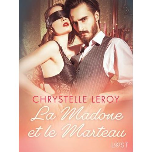 La Madone Et Le Marteau - Une Nouvelle Érotique