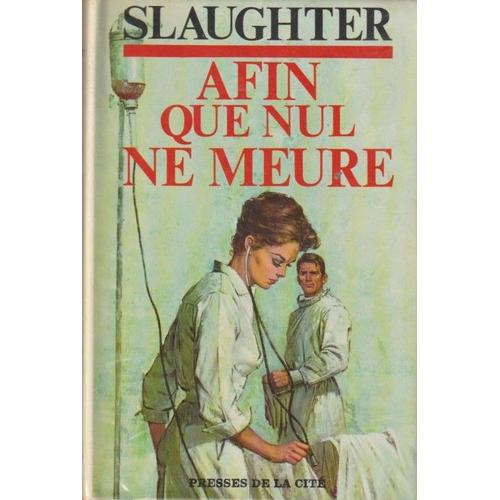 Slaughter Afin Que Nul Ne Meurt Presses De La Cité 1947 Teliure Jaquette Couvertutre Plast. 379 Pages 135x205x4 Mm 0,6 Kg